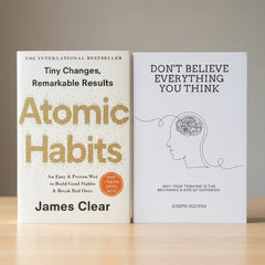 Atomic Habbit + Dont Believe Everything You Think
