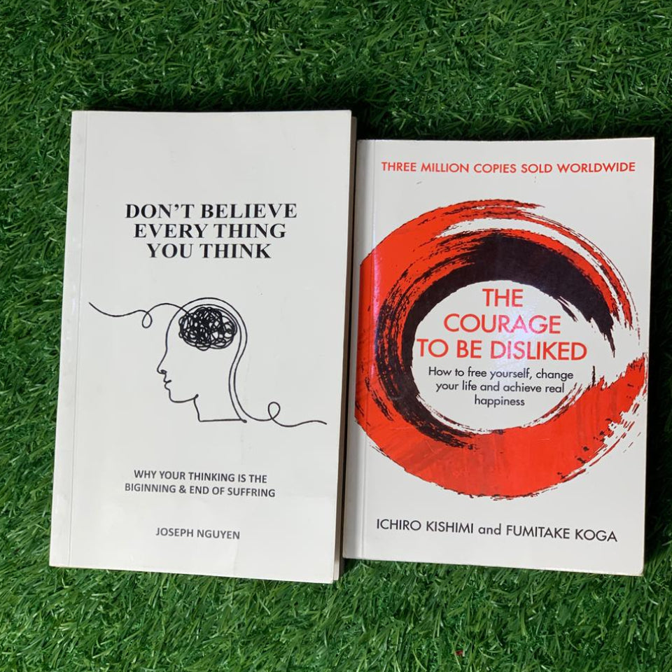 Don’t Believe Everything You Think + The Courage to Be Disliked